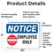 Signmission Employees Only Sign, Vinyl Decal, 10in W x 7in L, 2PK OS-2PACK-NS-D-710-L-12002 - alternate 2